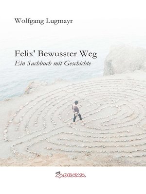 cover image of Felix' Bewusster Weg